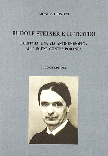 Rudolf Steiner e il Teatro - Euritmia: una via antroposofica alla scena contemporanea