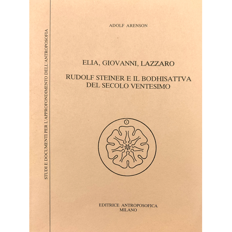 Elia, Giovanni, Lazzaro. Rudolf Steiner e il bodhisattva del secolo XX - Libro usato 