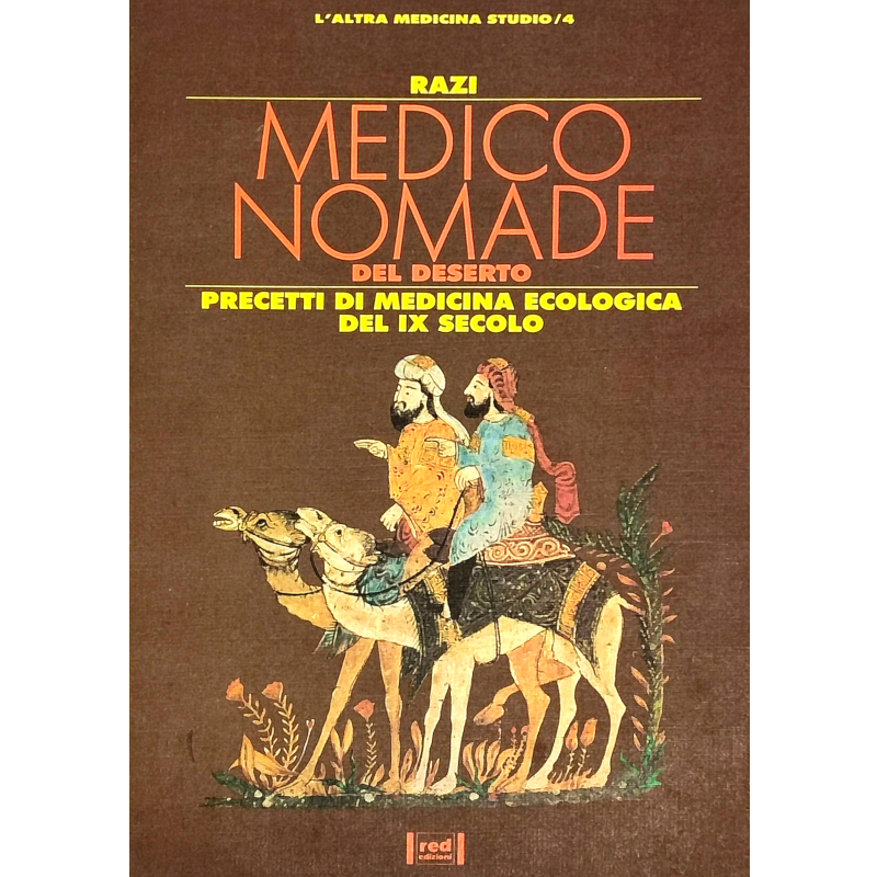Medico nomade del deserto. Precetti di medicina ecologica del IX secolo  - Libro usato 