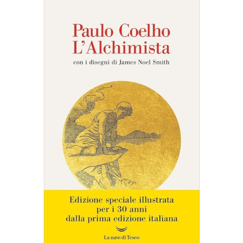 L'Alchimista - Edizione Speciale Illustrata per i 30 Anni dalla Prima Edizione Italiana