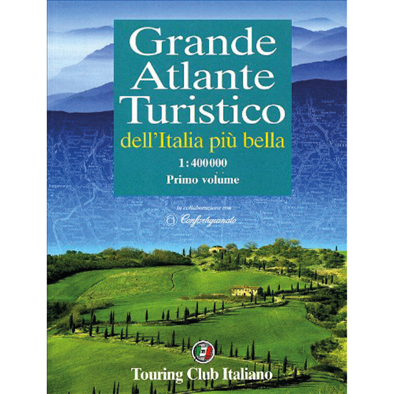 Grande Atlante Italiano. Dell'Italia più bella