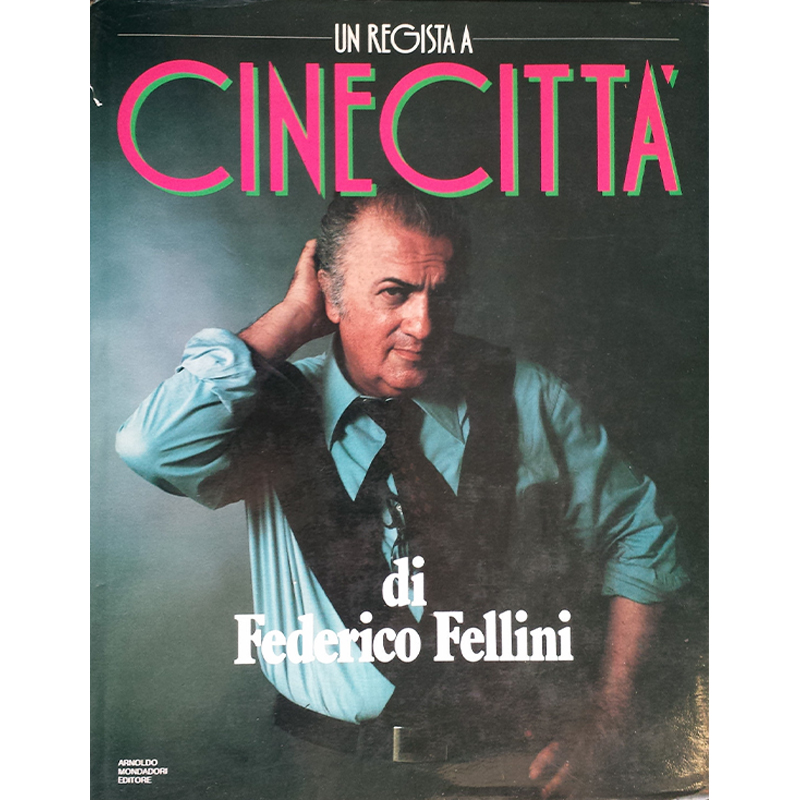 Un regista a Cinecittà di Federico Fellini - Libro antico