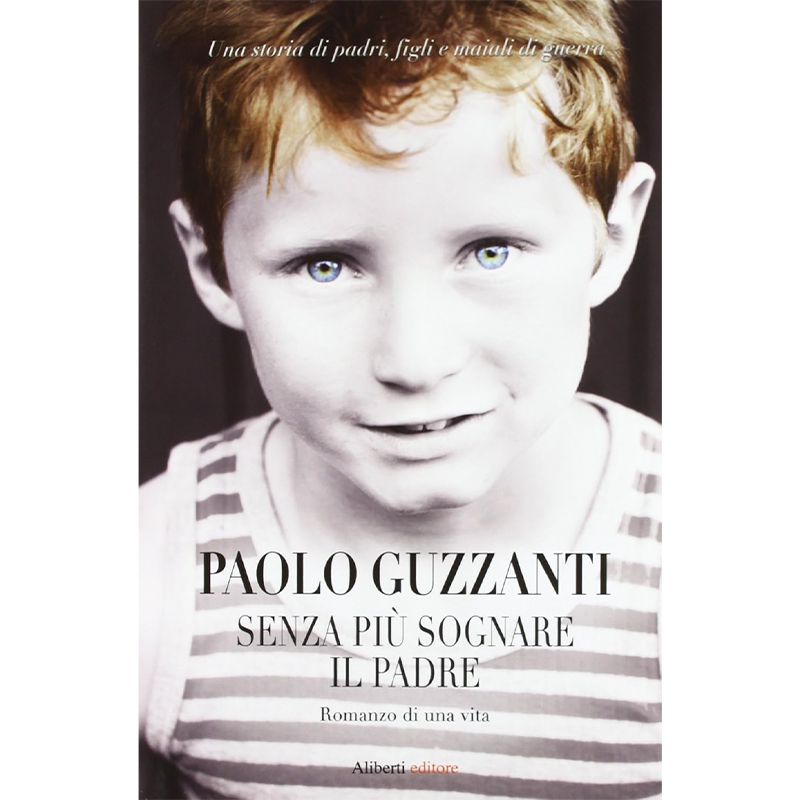 Senza più sognare il padre. Rmanzo di una vita  - Libro Usato