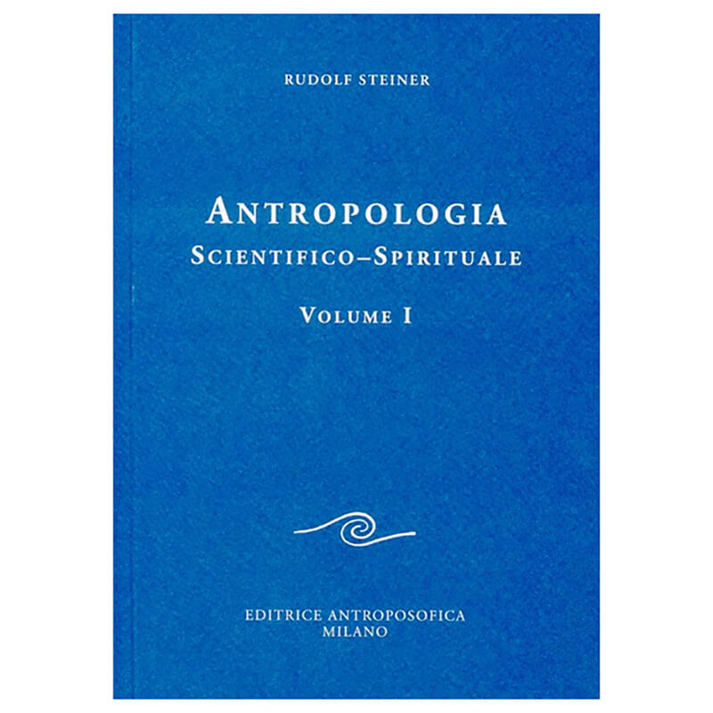 Antropologia scientifico-spirituale – Vol. I