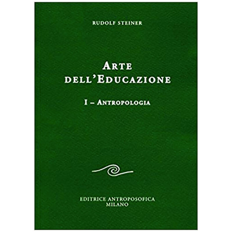 Arte dell'educazione - volume I: Antropologia