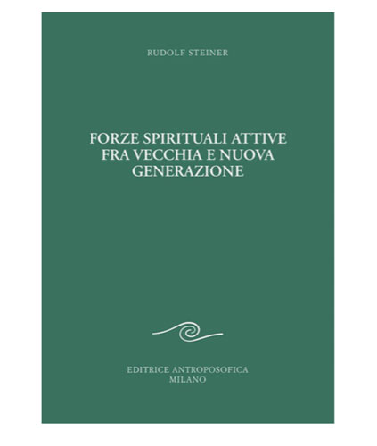 Forze spirituali attive fra vecchia e nuova generazione