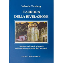 L'aurora della rivelazione. I misteri dell'antico Israele nella storia spirituale dell'umanità