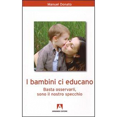 I bambini ci educano