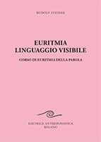 Euritmia linguaggio visibile. Corso di euritmia della parola