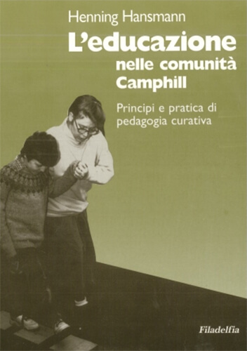 L'educazione nelle comunità Camphill. Principi e pratica di pedagogia curativa