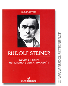 Rudolf Steiner - La vita e l'opera del fondatore dell'Antroposofia