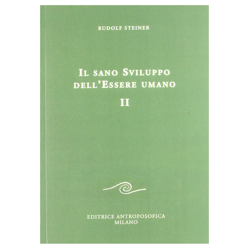 Il sano sviluppo dell'essere umano - volume II