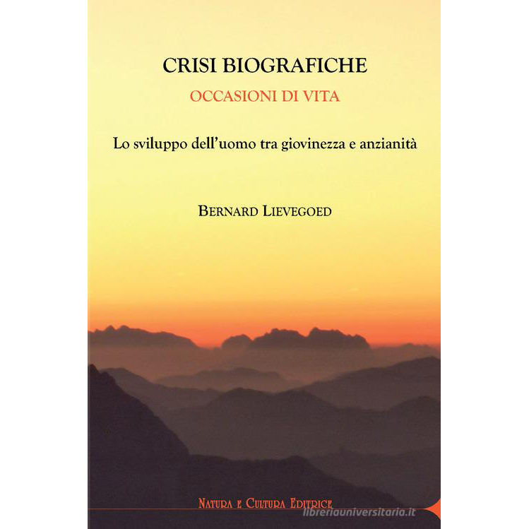 Crisi biografiche - Occasioni di vita per rinnovarla