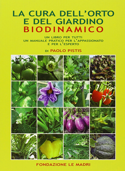 La cura dell'orto e del giardino biodinamico