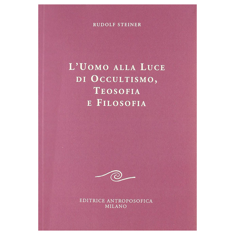 L'Uomo alla luce di Occultismo, Teosofia e Filosofia