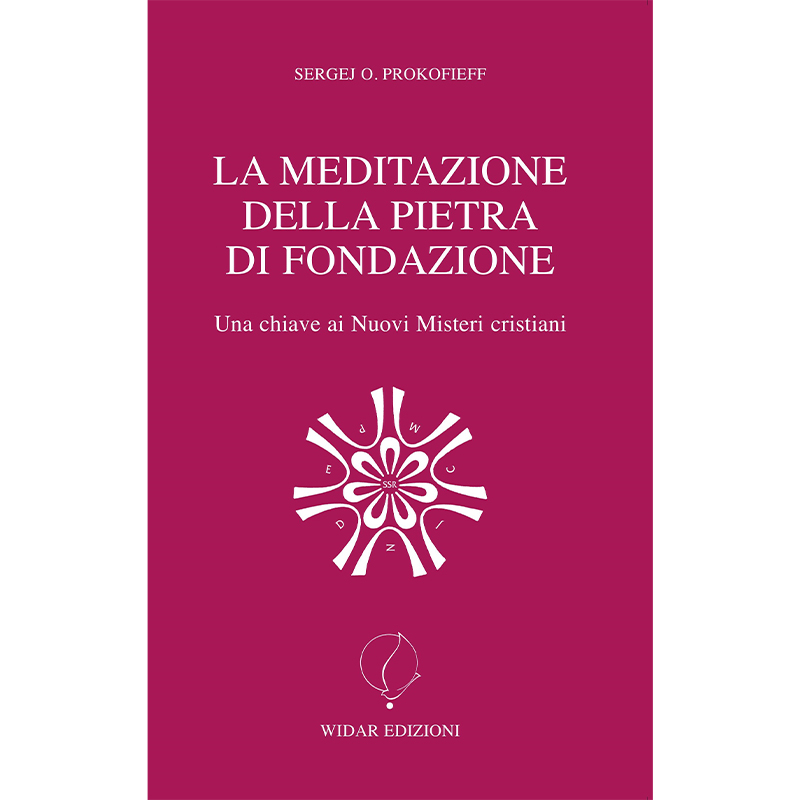 La meditazione della pietra di fondazione. Una chiave ai Nuovi Misteri cristiani