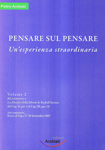 Seminario su La filosofia della libertà Pensare sul Pensare  - vol. 2