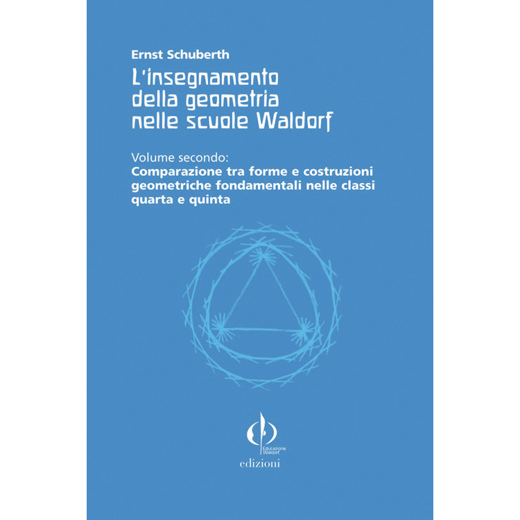 L'insegnamento della geometria nelle scuole Waldorf - Volume II