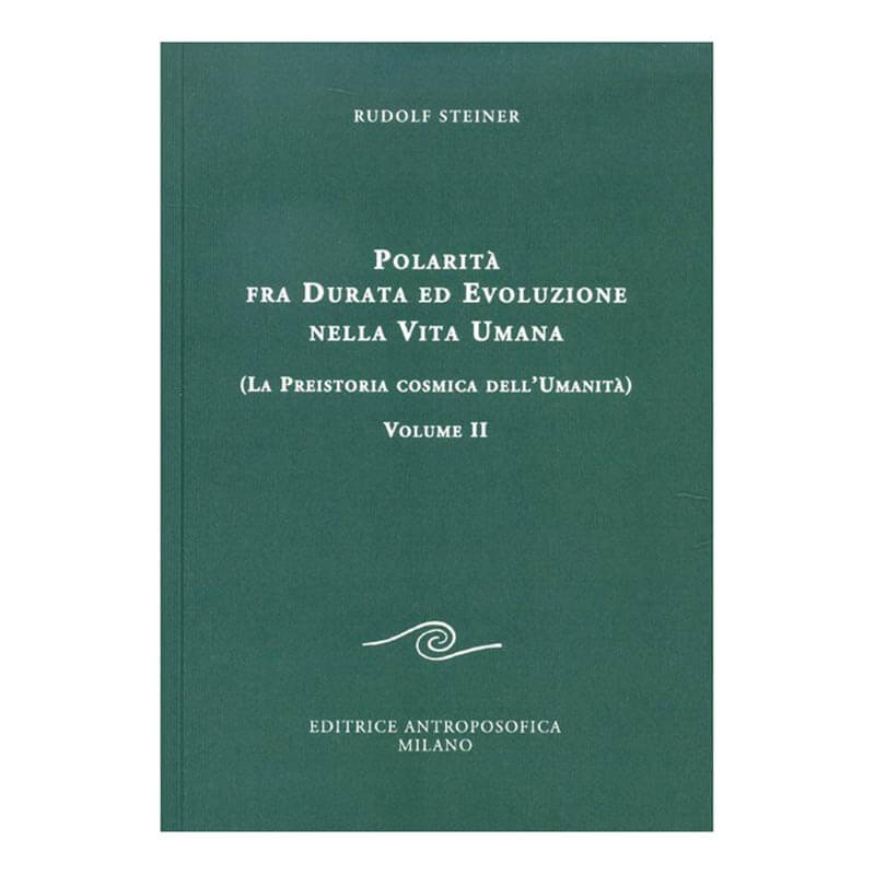 Polarità fra durata ed evoluzione nella vita umana - Vol. II