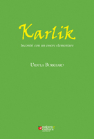 Karlik - Incontri con un essere elementare