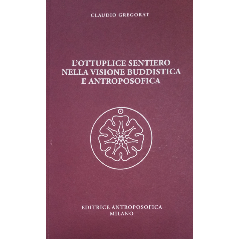 L'Ottuplice Sentiero nella visione buddistica e antroposofica