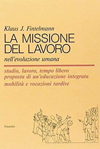 La missione del lavoro nell'evoluzione umana