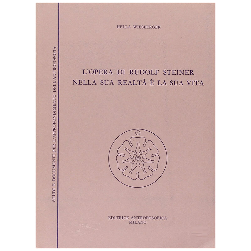 L'opera di Rudolf Steiner nella sua realtà e la sua vita