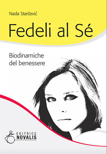 Fedeli al Sé. Dinamiche del Benessere