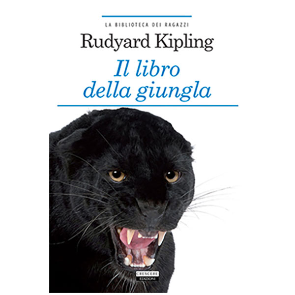 Il libro della giungla. Edizioni Crescere