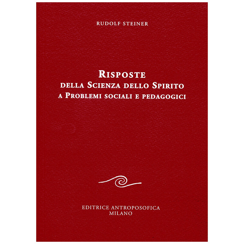 Risposte della scienza dello spirito a problemi sociali e pedagogici