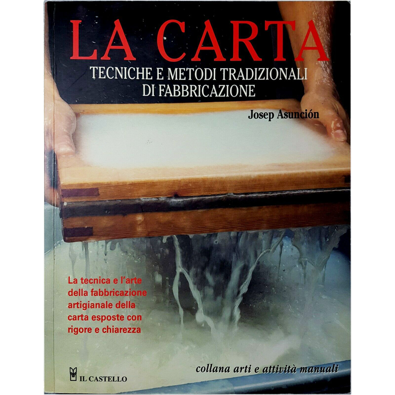 La carta. Tecniche e metodi tradizionali di fabbricazione