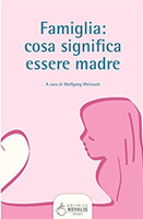 Famiglia: cosa significa essere madre