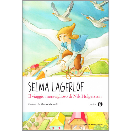Il viaggio meraviglioso di Nils Holgersson - Ed Oscar Mondadori