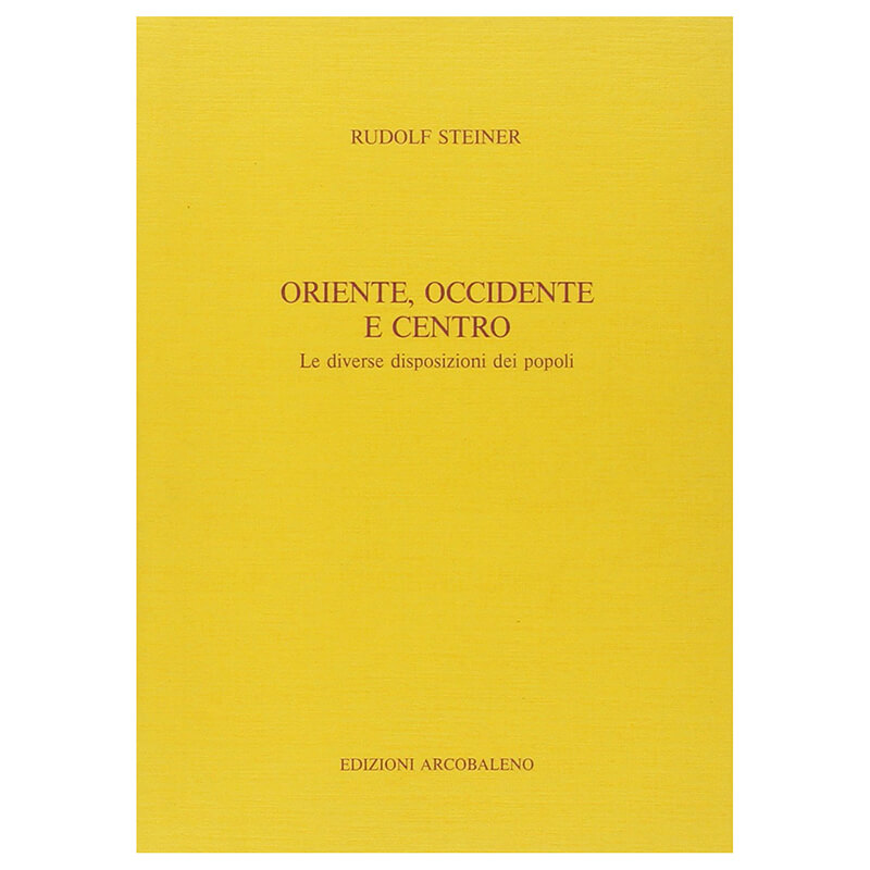 Oriente, Occidente e Centro. Le diverse disposizioni dei popoli