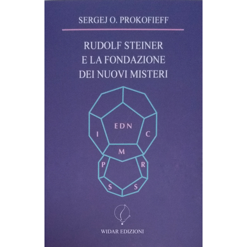 Rudolf Steiner e la fondazione dei nuovi misteri