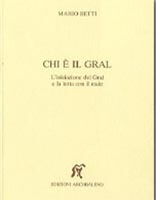 Chi è il Gral? L'inizazione del Gral e la lotta con il male