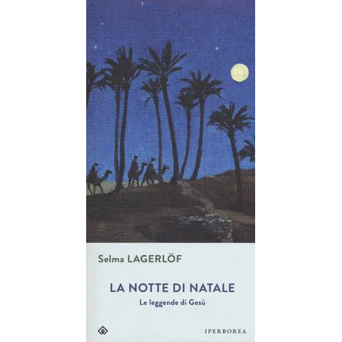 La notte di Natale. Le leggende di Gesu