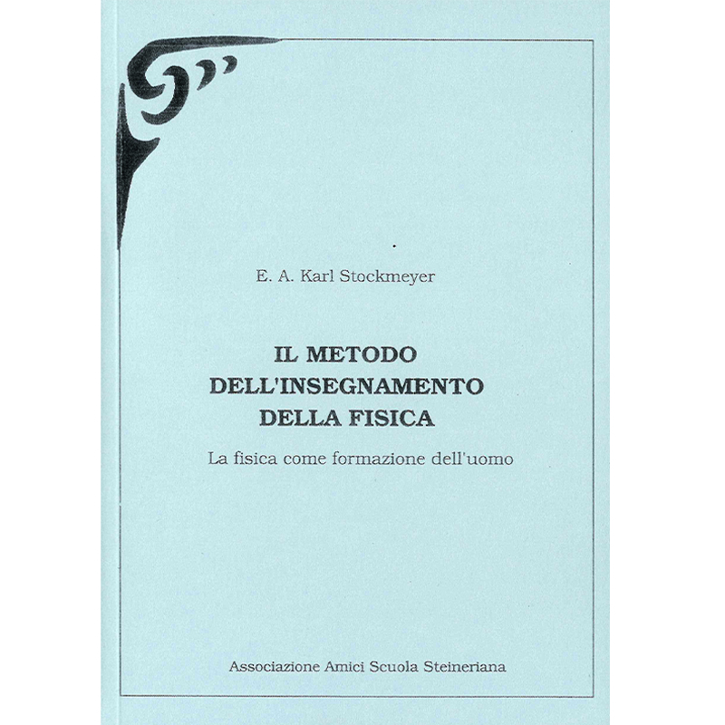 Il metodo di insegnamento della fisica - La fisica come formazione dell'uomo