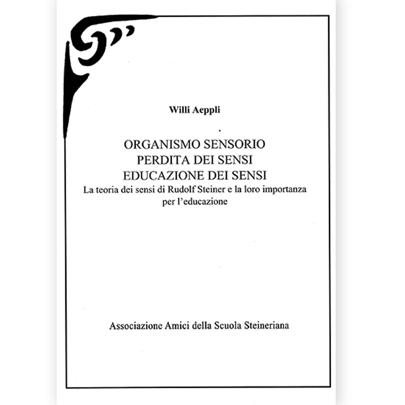 Organismo sensorio, Perdita dei sensi, Educazione dei sensi