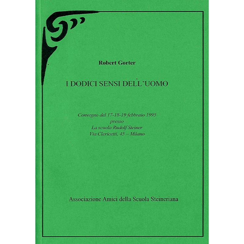 I dodici sensi dell'uomo - Atti del convegno di Robert Gorter 1995