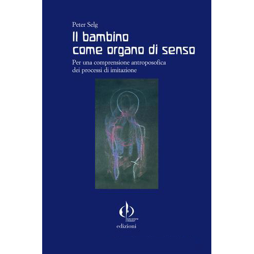 Il bambino come organo di senso. Per una comprensione antroposofica dei processi di imitazione