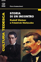 Storia di un incontro. Rudolf Steiner e Friedrich Nietzsche