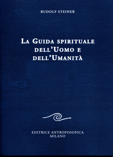 La guida spirituale dell'uomo e dell'umanità