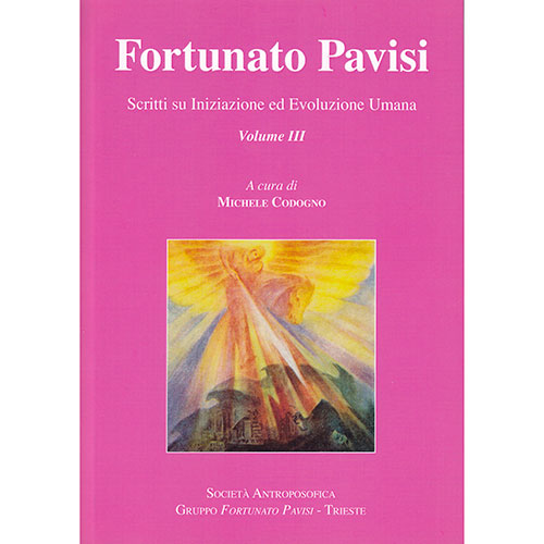Fortunato Pavisi: Scritti su Iniziazione ed Evoluzione Umana - Vol. III