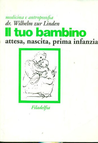 Il tuo bambino - attesa, nascita, prima infanzia