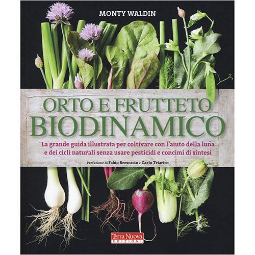 Orto e frutteto biodinamico - Coltivare biologico con l'aiuto della luna