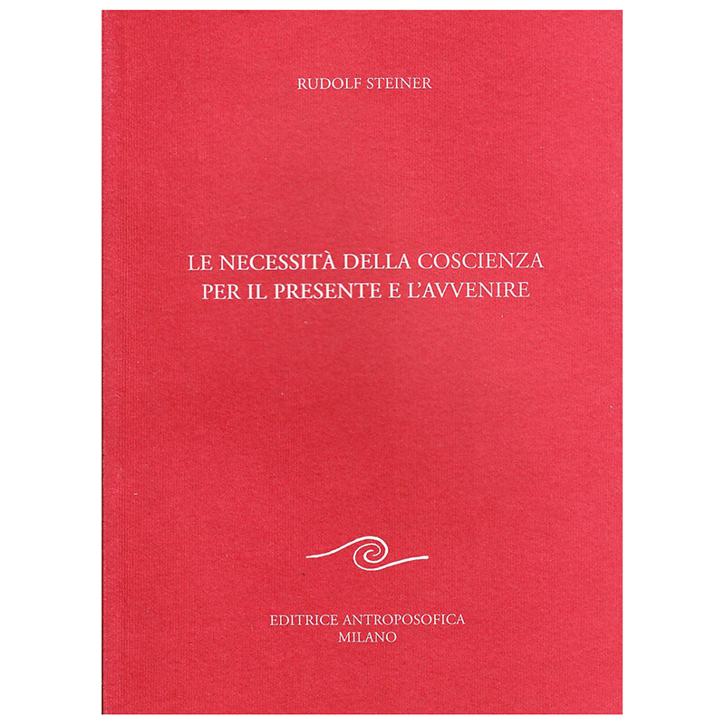 Le necessità della coscienza per il presente e l’avvenire