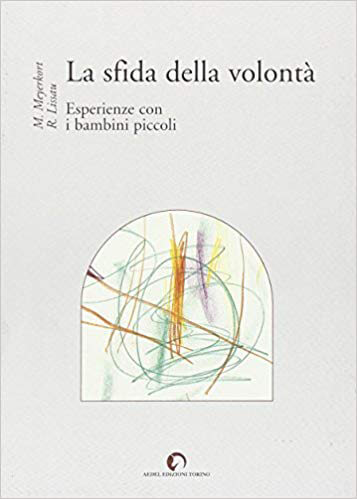 La sfida della volontà - Esperienze con i bambini piccoli