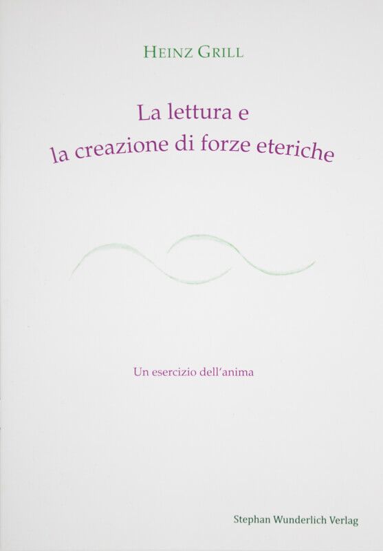 La lettura e la creazione di forze eteriche - Un esercizio dell'anima