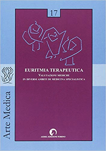 Euritmia terapeutica. Valutazioni mediche in diversi ambiti di medicina specialistica